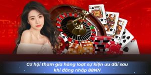 co-hoi-tham-gia-hang-loat-su-kien-uu-dai-sau-khi-dang-nhap-88nn