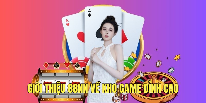 gioi-thieu-88nn-ve-kho-game-truc-tuyen