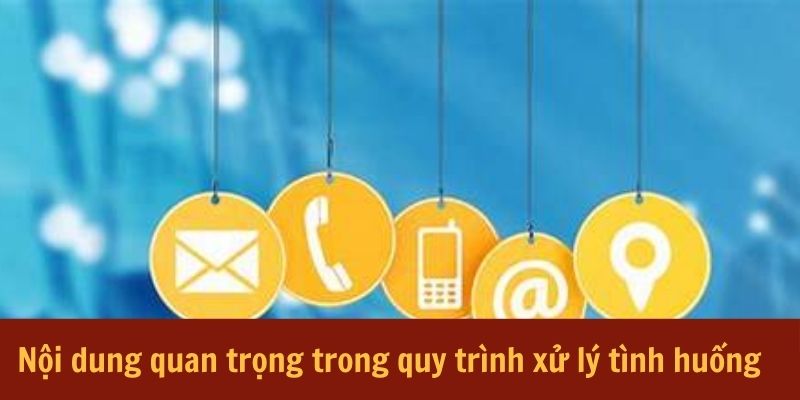 noi-dung-quan-trong-quy-trinh-xu-ly-tinh-huong-khi-ca-cuoc