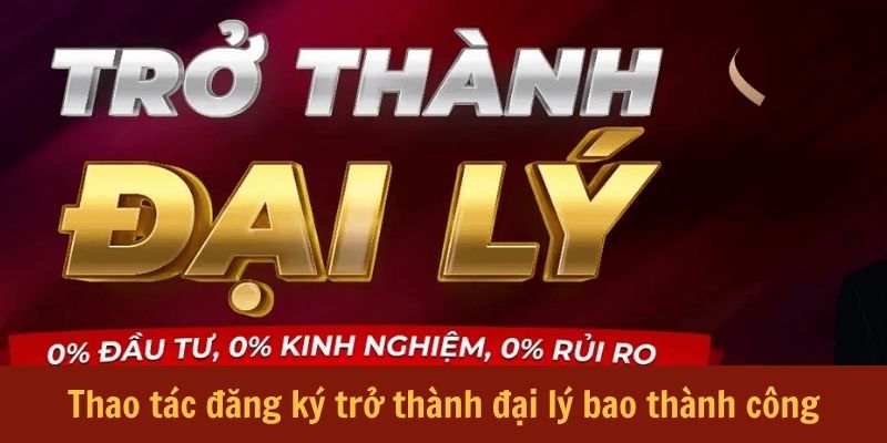 thao-tac-dang-ky-tro-thanh-dai-ly-88nn-chac-chan-thanh-cong